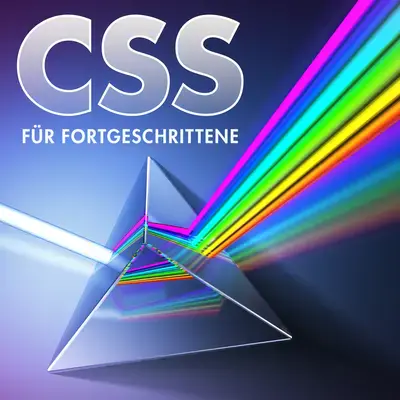 CSS für Fortgeschrittene