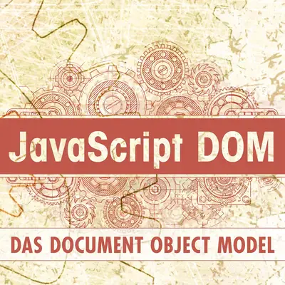 JavaScript and the Document Object Model (DOM)