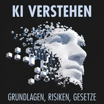 KI verstehen: Grundlagen, Risiken und regulatorische Anforderungen