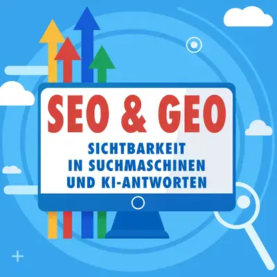 SEO & GEO Grundlagen: Sichtbarkeit in Suchmaschinen und KI-Antworten