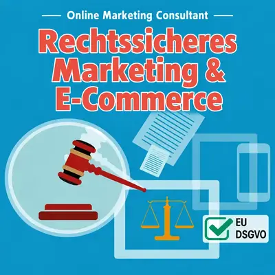 Rechtssicheres Marketing & E-Commerce